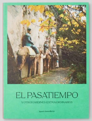 El Pasatiempo y otros jardines (extra)ordinarios
